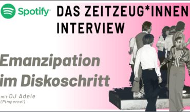 Emanzipation im Diskoschritt  – Zeitzeug*innen Interview mit DJ Adele (Pimperel)