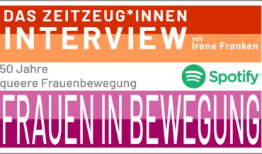 50 Jahre queere Frauenbewegung – Zeitzeug*innen Interview mit Irene Franken