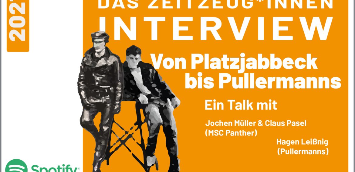 Von Platzjabbeck bis Pullermanns – Couchgespräch mit J. Müller, C. Pasel u. H.Leißnig