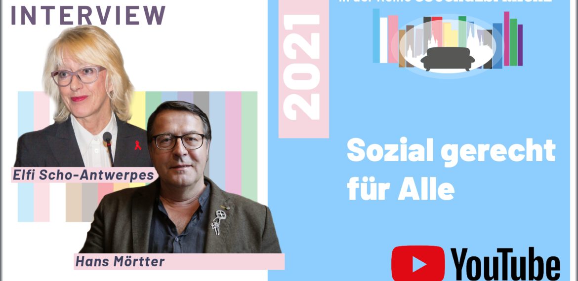 Sozial gerecht für alle – Couchgespräch mit Elfi Scho-Antwerpes und Hans Mörtter
